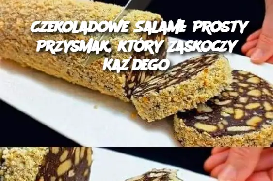 Czekoladowe Salami: Prosty Przysmak, który Zaskoczy Każdego