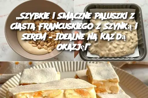 „Szybkie i Smaczne Paluszki z Ciasta Francuskiego z Szynką i Serem – Idealne na Każdą Okazję!”