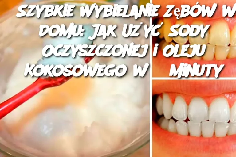 Szybkie Wybielanie Zębów w Domu: Jak Użyć Sody Oczyszczonej i Oleju Kokosowego w 3 Minuty