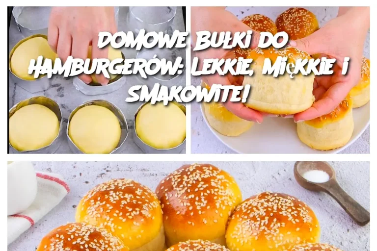 Domowe Bułki do Hamburgerów: Lekkie, Miękkie i Smakowite!