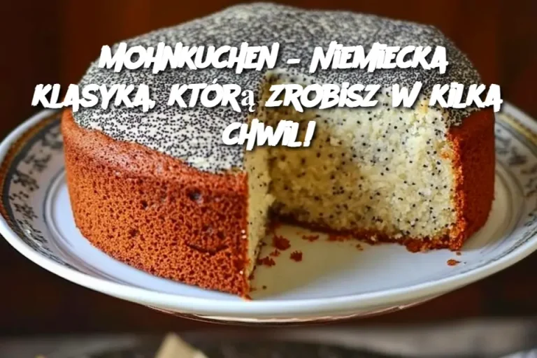 Mohnkuchen – Niemiecka klasyka, którą zrobisz w kilka chwil!