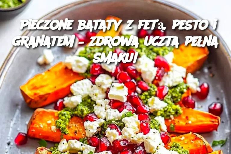 Pieczone bataty z fetą, pesto i granatem – zdrowa uczta pełna smaku!