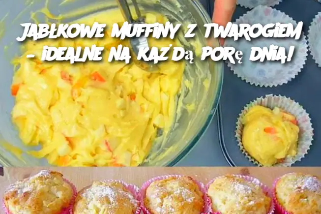 Jabłkowe muffiny z twarogiem – idealne na każdą porę dnia!