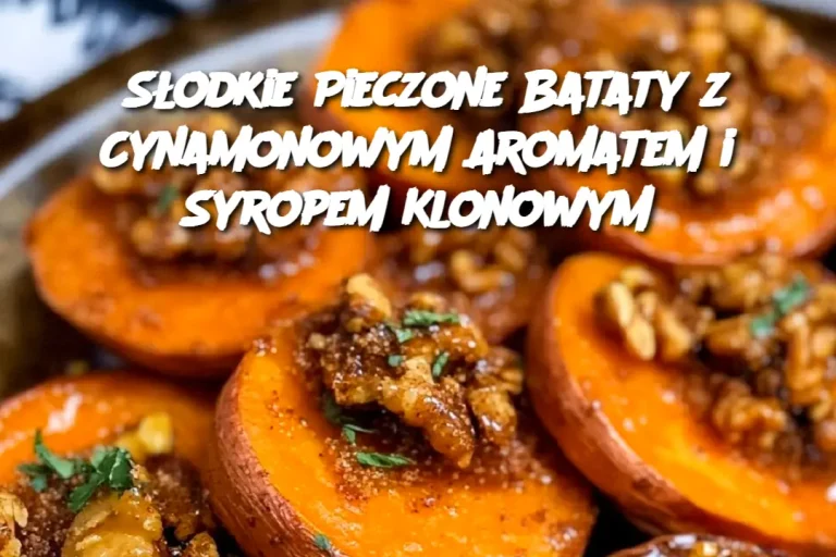 Słodkie Pieczone Bataty z Cynamonowym Aromatem i Syropem Klonowym