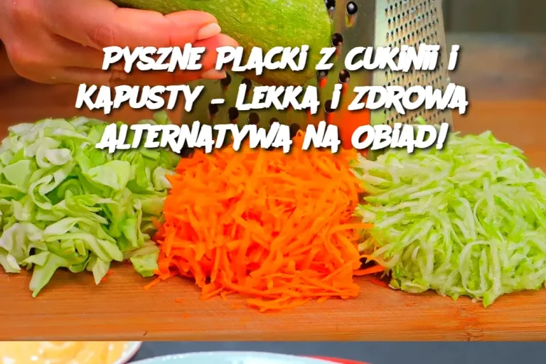 Pyszne Placki z Cukinii i Kapusty – Lekka i Zdrowa Alternatywa na Obiad!