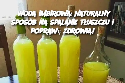 Woda imbirowa: Naturalny sposób na spalanie tłuszczu i poprawę zdrowia!