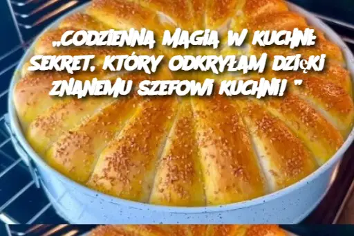 „Codzienna magia w kuchni: Sekret, który odkryłam dzięki znanemu szefowi kuchni!”