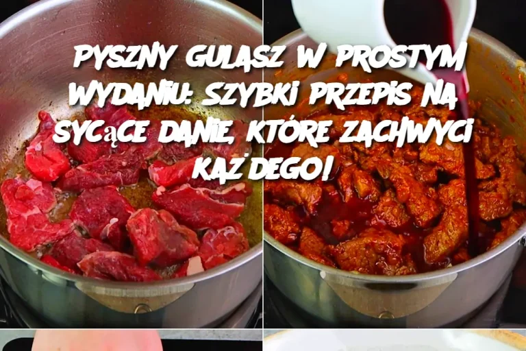 Pyszny gulasz w prostym wydaniu: Szybki przepis na sycące danie, które zachwyci każdego!