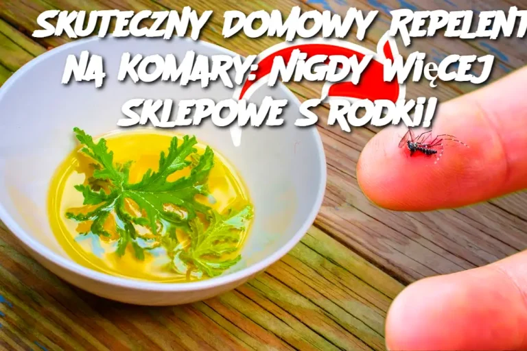 Skuteczny Domowy Repelent na Komary: Nigdy Więcej Sklepowe Środki!