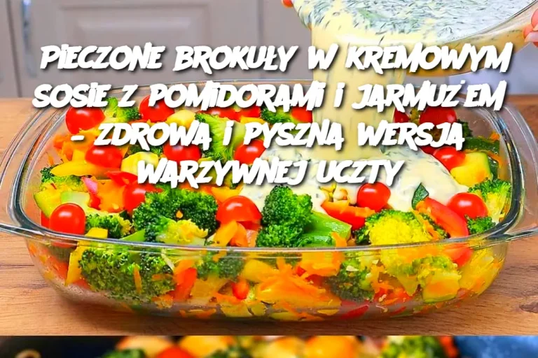 Pieczone brokuły w kremowym sosie z pomidorami i jarmużem – zdrowa i pyszna wersja warzywnej uczty