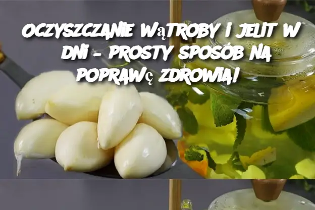 Oczyszczanie wątroby i jelit w 3 dni – prosty sposób na poprawę zdrowia!