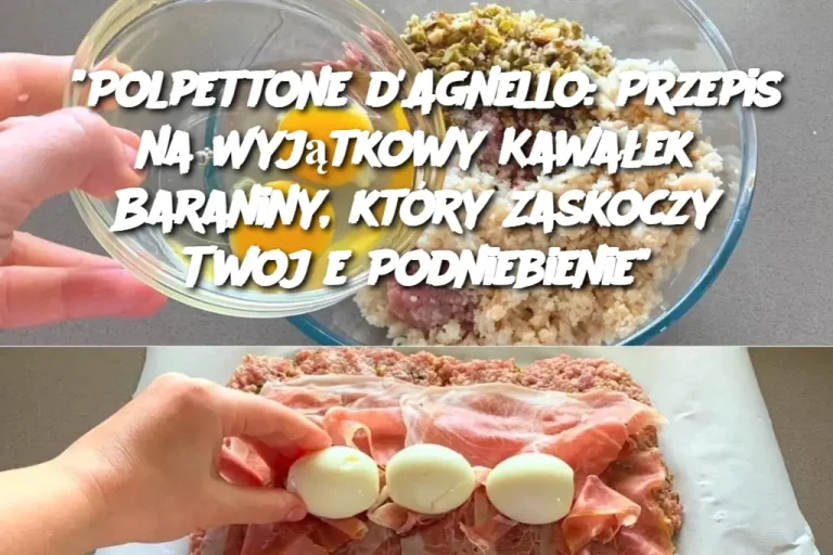 "Polpettone d'Agnello: Przepis na Wyjątkowy Kawałek Baraniny, który Zaskoczy Twoje Podniebienie"