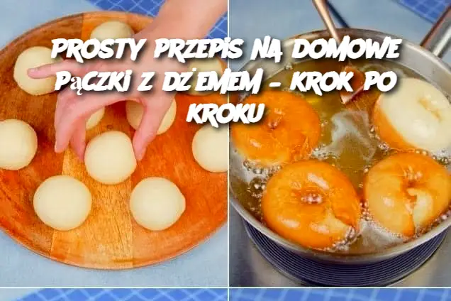 Prosty przepis na domowe pączki z dżemem – krok po kroku