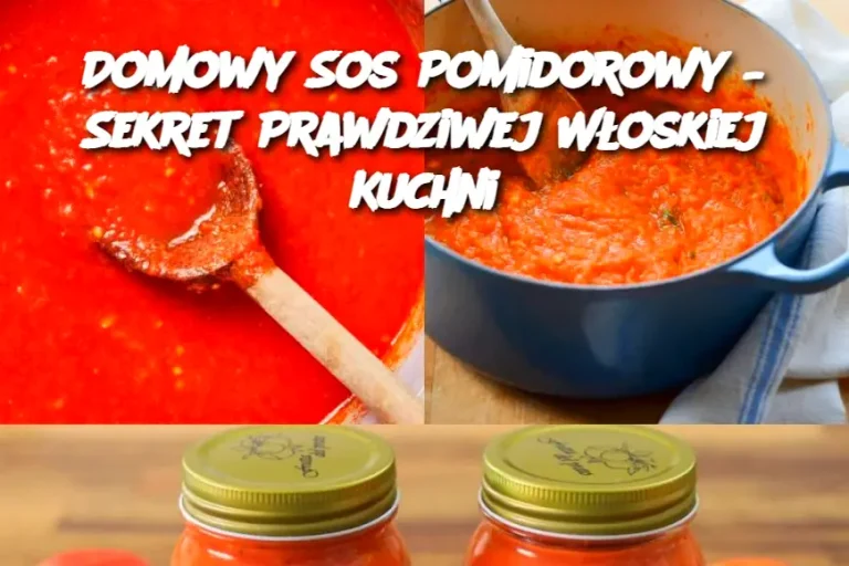 Domowy Sos Pomidorowy – Sekret Prawdziwej Włoskiej Kuchni