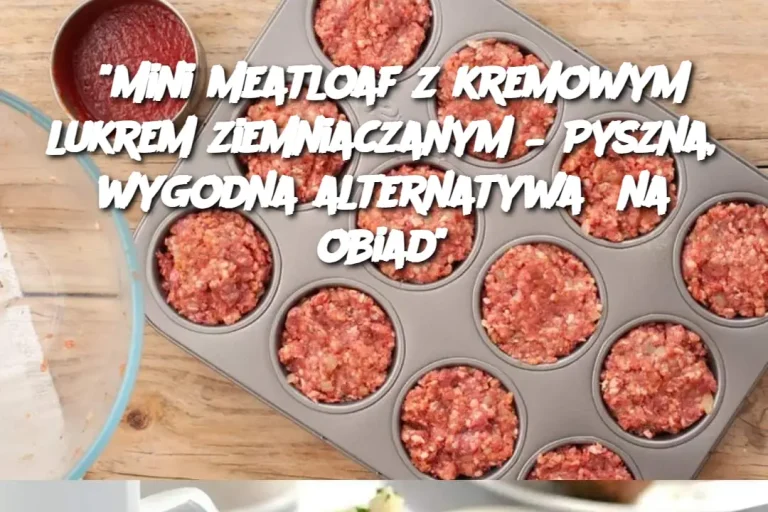 "Mini Meatloaf z kremowym lukrem ziemniaczanym – Pyszna, wygodna alternatywa na obiad"