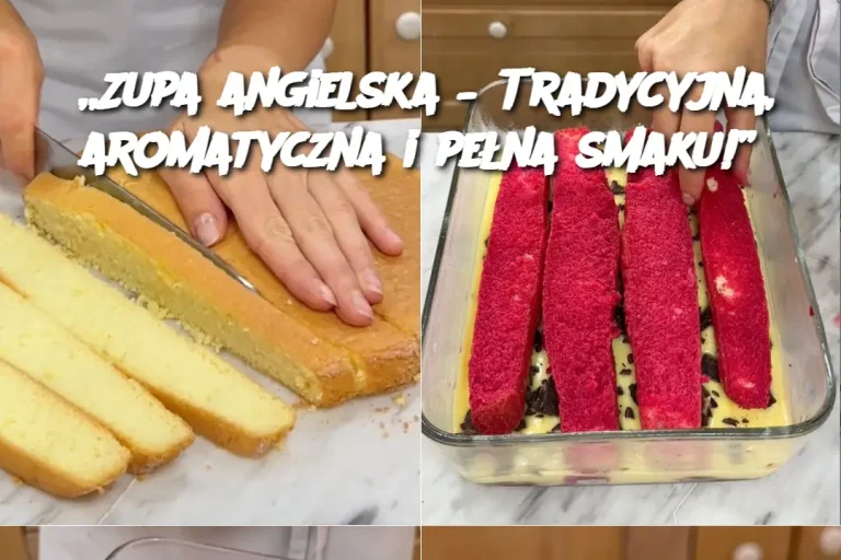 „Zupa angielska – Tradycyjna, aromatyczna i pełna smaku!”