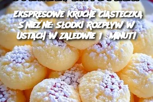 Ekspresowe Kruche Ciasteczka Śnieżne: Słodki Rozpływ w Ustach w Zaledwie 15 minut!