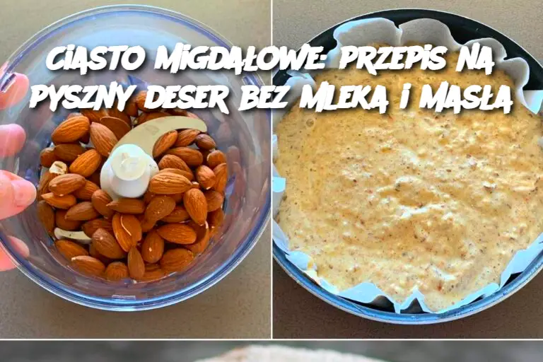 Ciasto Migdałowe – prosty przepis na pyszny deser bez mleka i masła