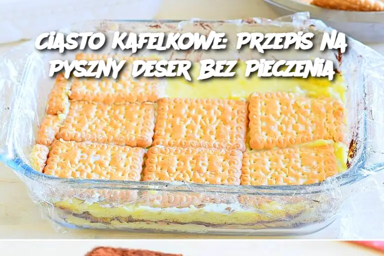 Ciasto Kafelkowe: Przepis na Pyszny Deser Bez Pieczenia