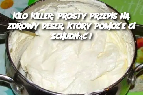 Kilo Killer: Prosty Przepis na Zdrowy Deser, Który Pomoże Ci Schudnąć!