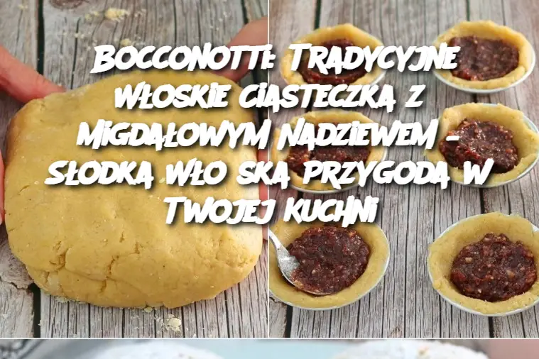 Bocconotti: Tradycyjne Włoskie Ciasteczka z Migdałowym Nadziewem – Słodka Włoska Przygoda w Twojej Kuchni