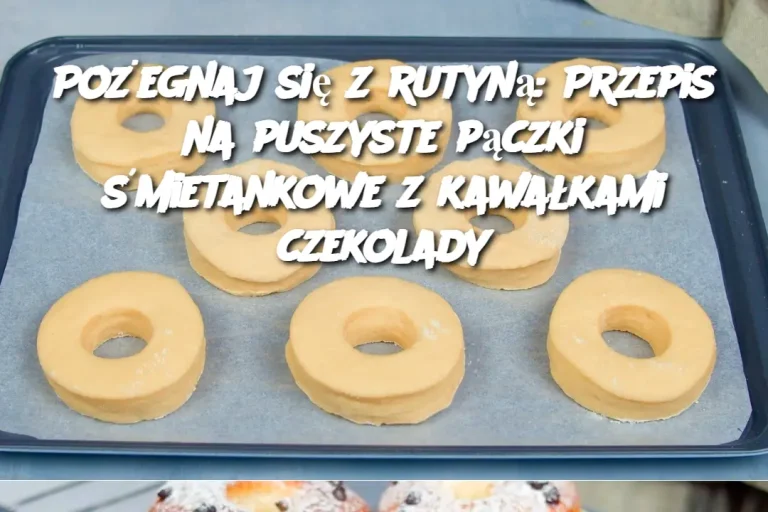 Pożegnaj się z rutyną: Przepis na puszyste pączki śmietankowe z kawałkami czekolady