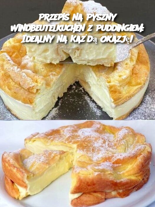 Przepis na Pyszny Windbeutelkuchen z Puddingiem: Idealny na Każdą Okazję!