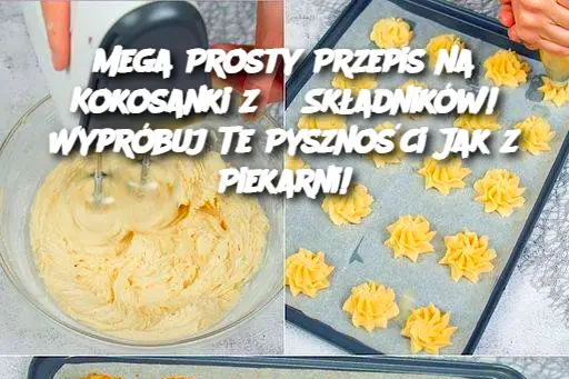 Mega Prosty Przepis na Kokosanki z 3 Składników! Wypróbuj Te Pyszności Jak z Piekarni!