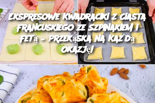 Ekspresowe Kwadraciki z Ciasta Francuskiego ze Szpinakiem i Fetą – Przekąska na Każdą Okazję!