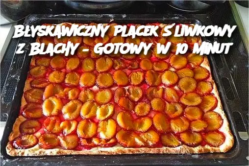 Błyskawiczny Placek Śliwkowy z Blachy – Gotowy w 10 minut