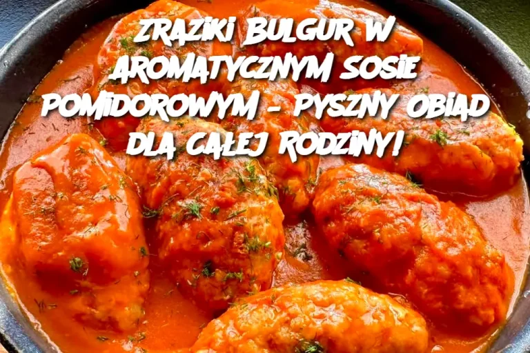 Zraziki Bulgur w Aromatycznym Sosie Pomidorowym – Pyszny Obiad dla Całej Rodziny!