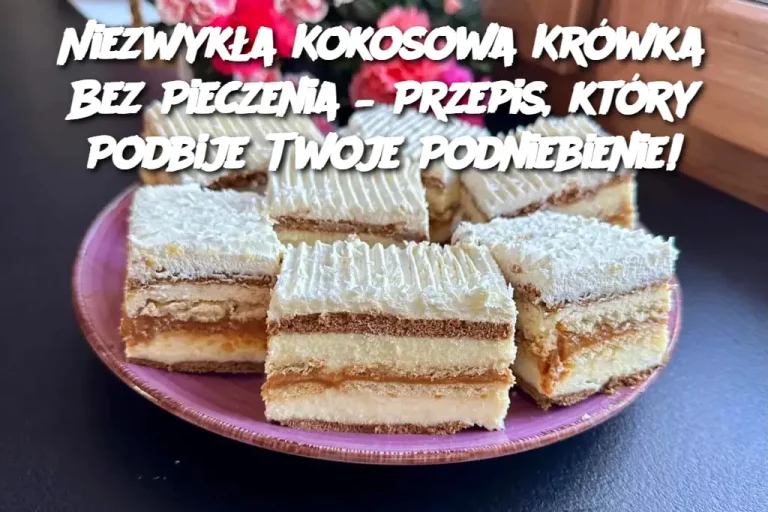 Niezwykła Kokosowa Krówka Bez Pieczenia – Przepis, który Podbije Twoje Podniebienie!