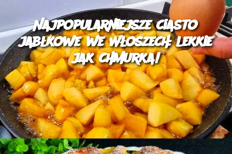 Najpopularniejsze ciasto jabłkowe we Włoszech: lekkie jak chmurka!