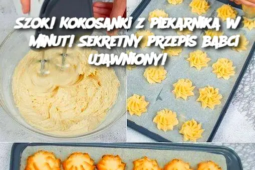 Szok! Kokosanki z piekarnika w 5 minut! Sekretny przepis babci ujawniony!