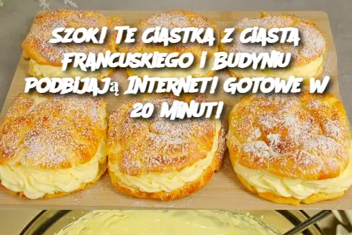 Szok! Te Ciastka z Ciasta Francuskiego i Budyniu Podbijają Internet! Gotowe w 20 Minut!