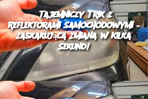 Tajemniczy Trik z Reflektorami Samochodowymi – Zaskakująca Zmiana w Kilka Sekund!