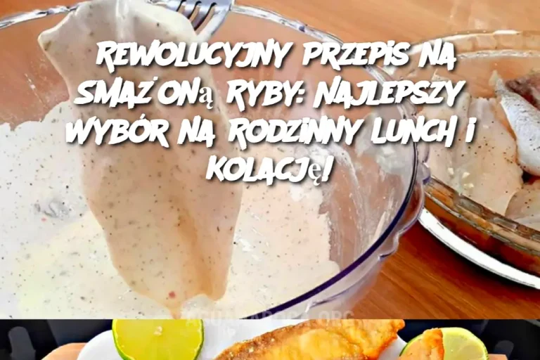 Rewolucyjny Przepis na Smażoną Ryby: Najlepszy Wybór na Rodzinny Lunch i Kolację!