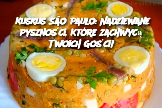 Kuskus São Paulo: Nadziewane Pyszności, Które Zachwycą Twoich Gości!