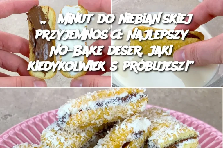 „5 minut do niebiańskiej przyjemności: Najlepszy No-Bake deser, jaki kiedykolwiek spróbujesz!”