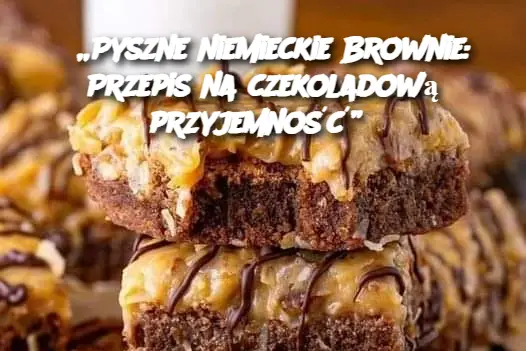 „Pyszne niemieckie Brownie: Przepis na czekoladową przyjemność”