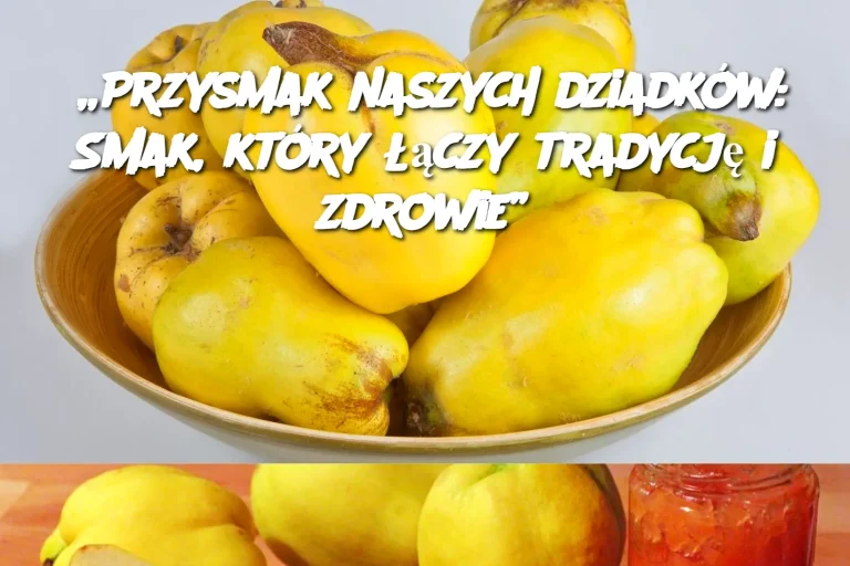 „Przysmak naszych dziadków: Smak, który łączy tradycję i zdrowie”