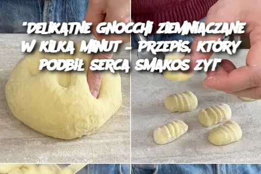 "Delikatne gnocchi ziemniaczane w kilka minut – Przepis, który podbił serca smakoszy!"