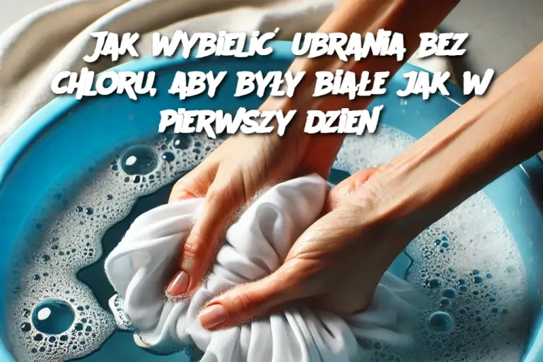 Jak wybielić ubrania bez chloru, aby były białe jak w pierwszy dzień