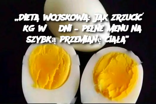 „Dieta wojskowa: Jak zrzucić 3 kg w 3 dni – pełne menu na szybką przemianę ciała”