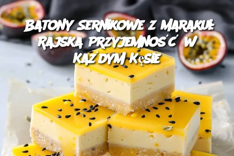 Batony Sernikowe z Marakui: Rajska Przyjemność w Każdym Kęsie