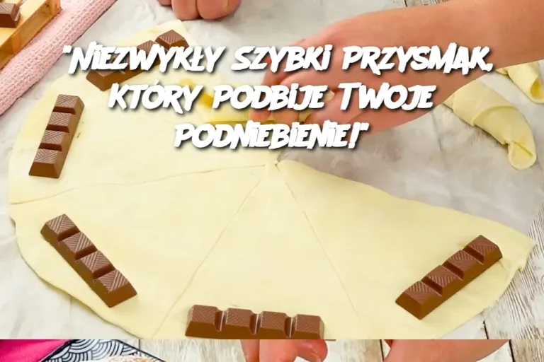 "Niezwykły Szybki Przysmak, Który Podbije Twoje Podniebienie!"