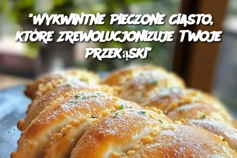 "Wykwintne Pieczone Ciasto, które Zrewolucjonizuje Twoje Przekąski"