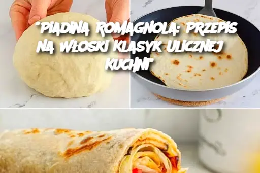 "Piadina Romagnola: Przepis na Włoski Klasyk Ulicznej Kuchni"