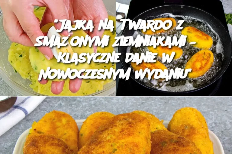 "Jajka na Twardo z Smażonymi Ziemniakami – Klasyczne Danie w Nowoczesnym Wydaniu"