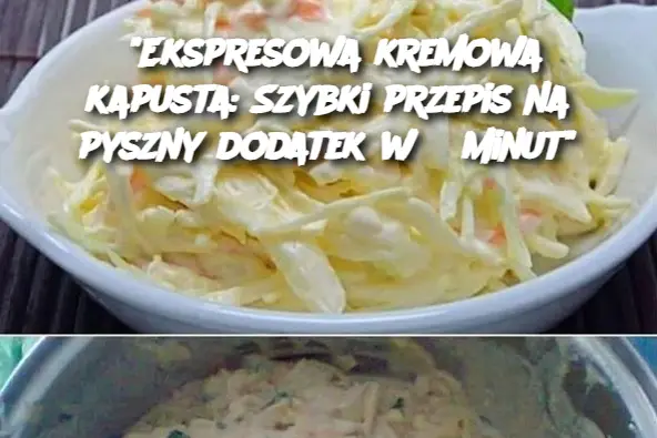 "Ekspresowa kremowa kapusta: Szybki przepis na pyszny dodatek w 5 minut"